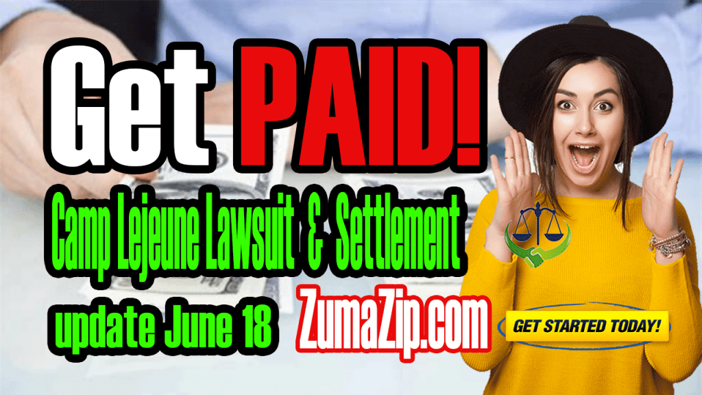 Camp Lejeune Lawsuit & Settlement Update: Cash & Payouts up to $550K