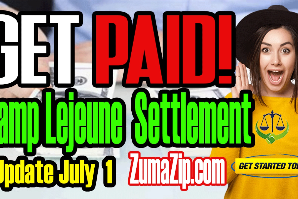 Camp Lejeune Lawsuit & Settlement Update July: Cash & Payouts up to $550K
